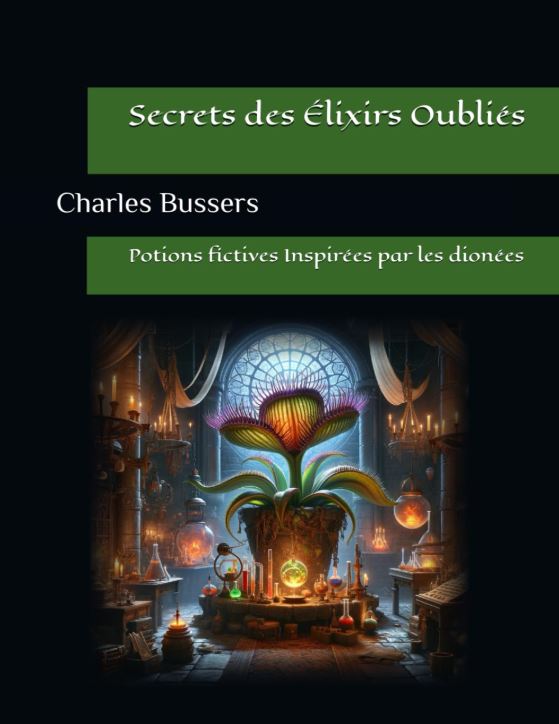Couverture du livre Secrets des Élixirs Oubliés - potions fictives inspirées par les plantes carnivores